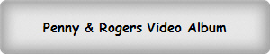 Penny & Rogers Video Album